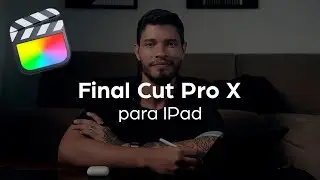 Final Cut para Ipad, primeiras Impressões de um Filmmaker (PT-BR)