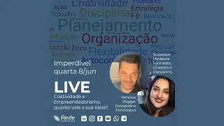 Criatividade e Empreededorismo - Quanto vale a sua ideia? Com Rubielson Medeiros