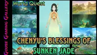 Chenyu's Blessings Of Sunken Jade _ Chenyu Vale World Quest _ genshin Impact