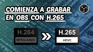 🎬 Como Configurar el Codec h265 para Grabar en OBS