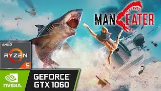 Maneater - AMD Ryzen 5 1600 & GTX 1060