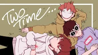 Two Time || DREAM TEAM [ANIMATION MEME]