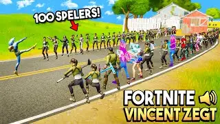 VINCENT SAYS with 100 PLAYERS in Fortnite!
