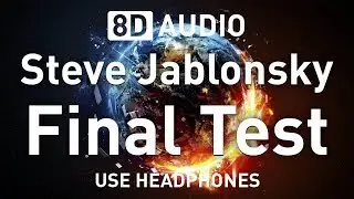 Steve Jablonsky - Final Test | 8D AUDIO | 8D EPIC MUSIC 🎧
