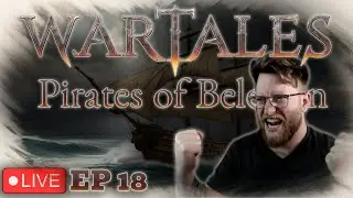 The (Hopefully) EPIC CONCLUSION | Wartales: Pirates of Belerion EP 18