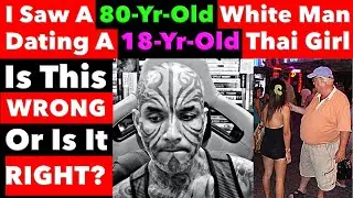 80 Yr-Old-Man With 18-Yr-Old Girl. A Relationship Norm In Thailand & Asian Countries. Video 7795