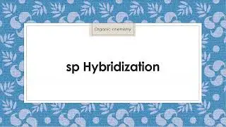 sp Hybridization: Covalent Bonds Course (20)