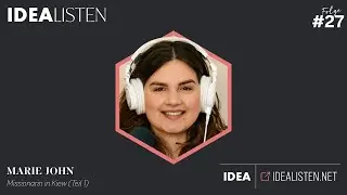 IDEALISTEN #27: Marie John, Missionarin in Kiew (Teil 1)
