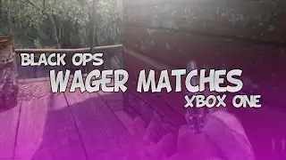WAGER MATCHES ON XBOX ONE