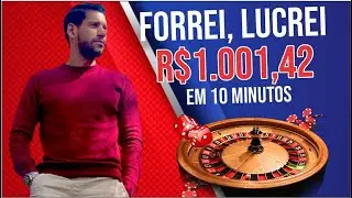 Forrei Lucrando na Roleta R$1002,45 em 10 minutos