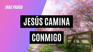 Jesús camina conmigo ✅