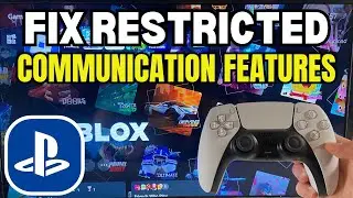 How To Fix Restricted Communication Features On PS5 (Full Guide)