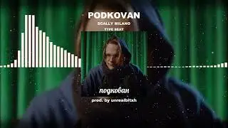 [SOLD] SCALLY MILANO - «PODKOVAN» | TYPE BEAT 2022