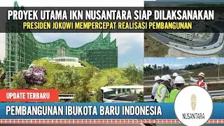 PROYEK UTAMA IKN NUSANTARA, SIAP DIBANGUN AWAL TAHUN
