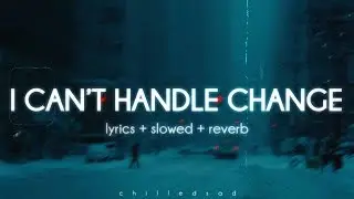 Roar - I Can’t Handle Change (slowed n reverb / lyrics)