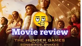 The Hunger Games 2023 review.Disappointing movie