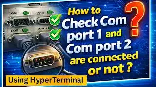 how to check COM port communication using HyperTerminal | HyperTerminal communication