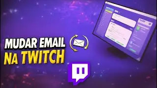 How to Change Your Twitch Email Address on PC 2026