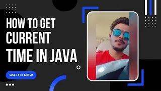 How To Get Current Time in Java
