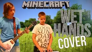 Minecraft - Wet Hands Instrumental cover/инструментальный кавер