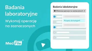 Badania laboratoryjne, wykonaj operację na zaznaczonych — program do gabinetu: medfile.pl