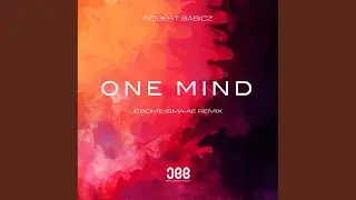 One Mind (Jerome Isma-Ae Remix)