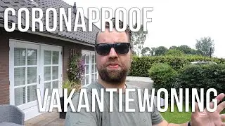 [VLOG] Coronaproof vakantiewoning in Noord-Brabant