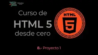 Curso de Desarrollo web 2021 // clase 8 - Proyecto #1 en HTML 5