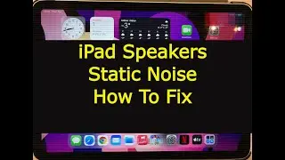 iPad Speakers Static Noise Sound, Quick Steps to FIX! 
