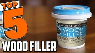 Best Wood Filler In 2024 - Top 5 Wood Fillers Review