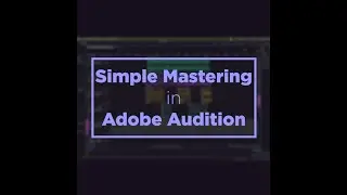 Simple Mastering in Adobe Audition