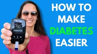 Making Diabetes Easier | 8 Things I Do Daily