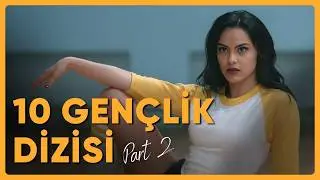 10 GENÇLİK DİZİSİ | Films