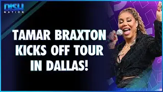 Tamar Braxton Kicks Off Tour in Dallas—New York and ATL Are Up Next!