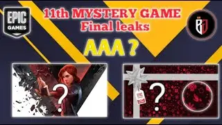 11 th mystery game Final leak | Epic Store 11th mystery game AAA Title confirm