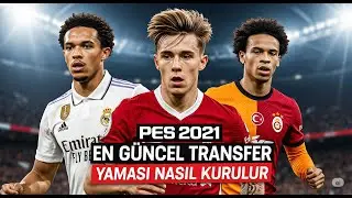 PES 2021 | 2025 En Güncel Transfer Yaması Nasıl Yapılır? Adım Adım Kurulum Rehberi!