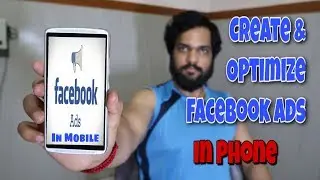 Create & Optimize Facebook Ads On Mobile Phone(Easiest Way) | IN HINDI