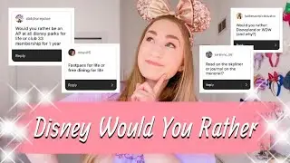Disney Would You Rather | Answering 20 of Your Magical Disney Questions!