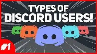 13 Types of Discord Users!!! PART #1