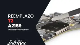 Cambio de Chip T2 en MacBook Pro A2159