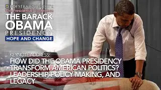 How Did the Obama Presidency Transform American Politics? | Obama Presidential Conference