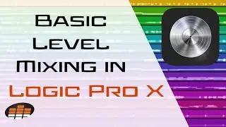 Basic Level Mixing in Logic Pro X - Pro Mix Academy