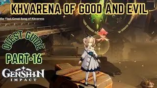Khvarena of Good And Evil:Quest Guide Part 16 #genshinimpact #worldquest #gameplay #sorush
