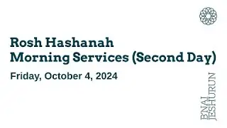 Rosh Hashanah Morning Services (Second Day)