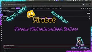 Firebot | Tipps und Tricks für Anfänger | Stream Titel automatisch ändern