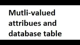 Representing Multi-valued attributes in tabular form