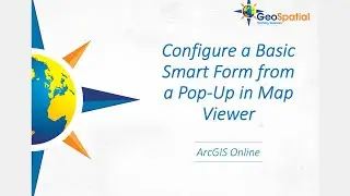 Configure a Basic Smart Form from a Pop-Up in Map Viewer