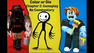 Color or Die Chapter 2 Walkthrough – No Commentary Roblox