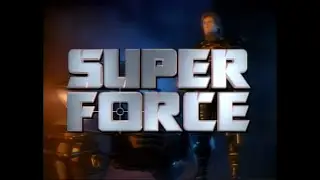 Super Force - 4k - Season 1 Opening credits - 1990/1992 - First-run syndication