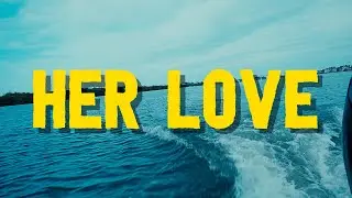 Rarin - Her Love (Official Lyric Video)